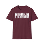 THE DEADLINE IS THE MOTIVATION