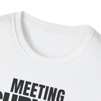 MEETING AGAIN? T-SHIRT