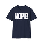 NOPE! T-SHIRT