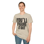 YOU'LL FIGURE NIT OUT T-SHIRT