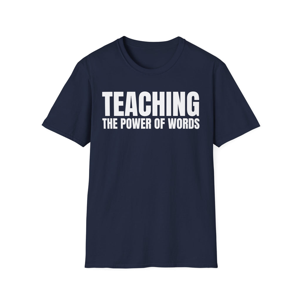 TEACHING THE POWER OF WORDS T-SHIRT