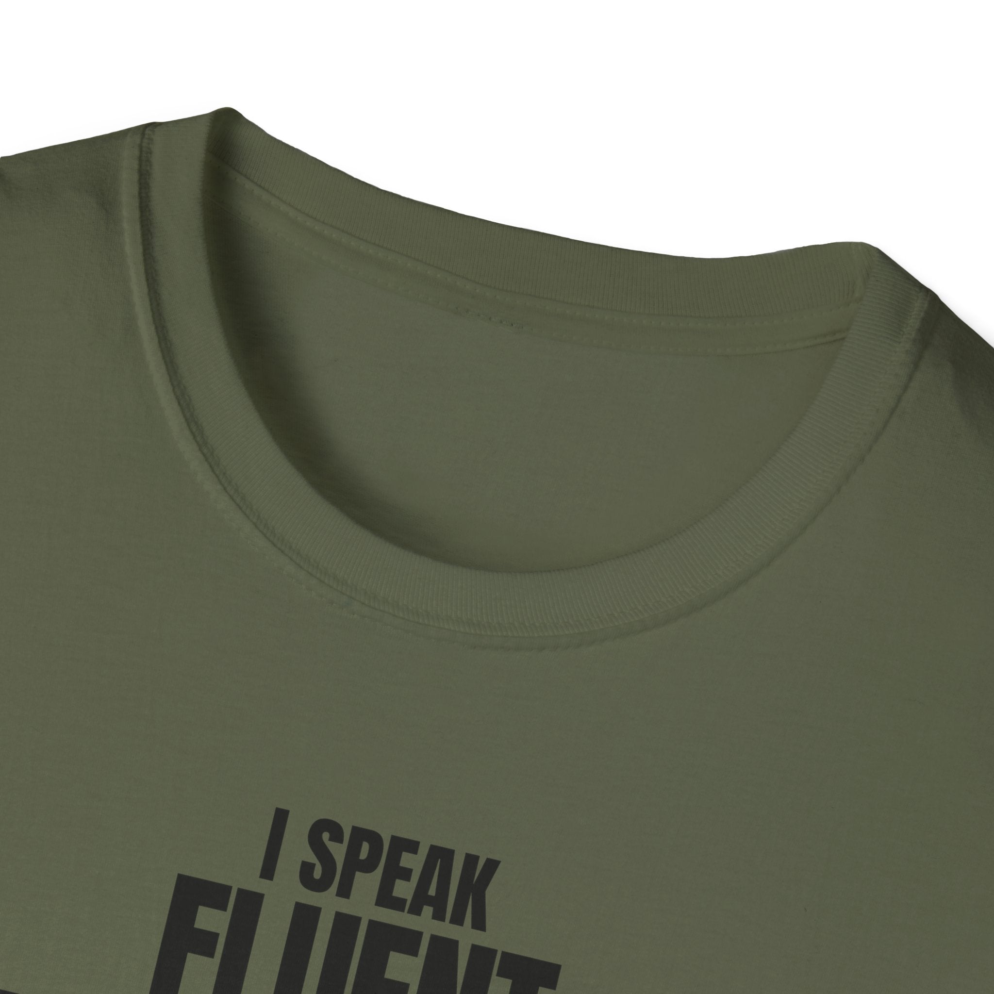 I SPEAK FLUENT SARCASM! T-SHIRT