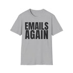 EMAILS AGAIN T-SHIRT