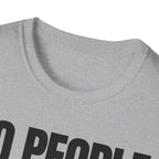 NO PEOPLE NO PROBLEM T-SHIRT