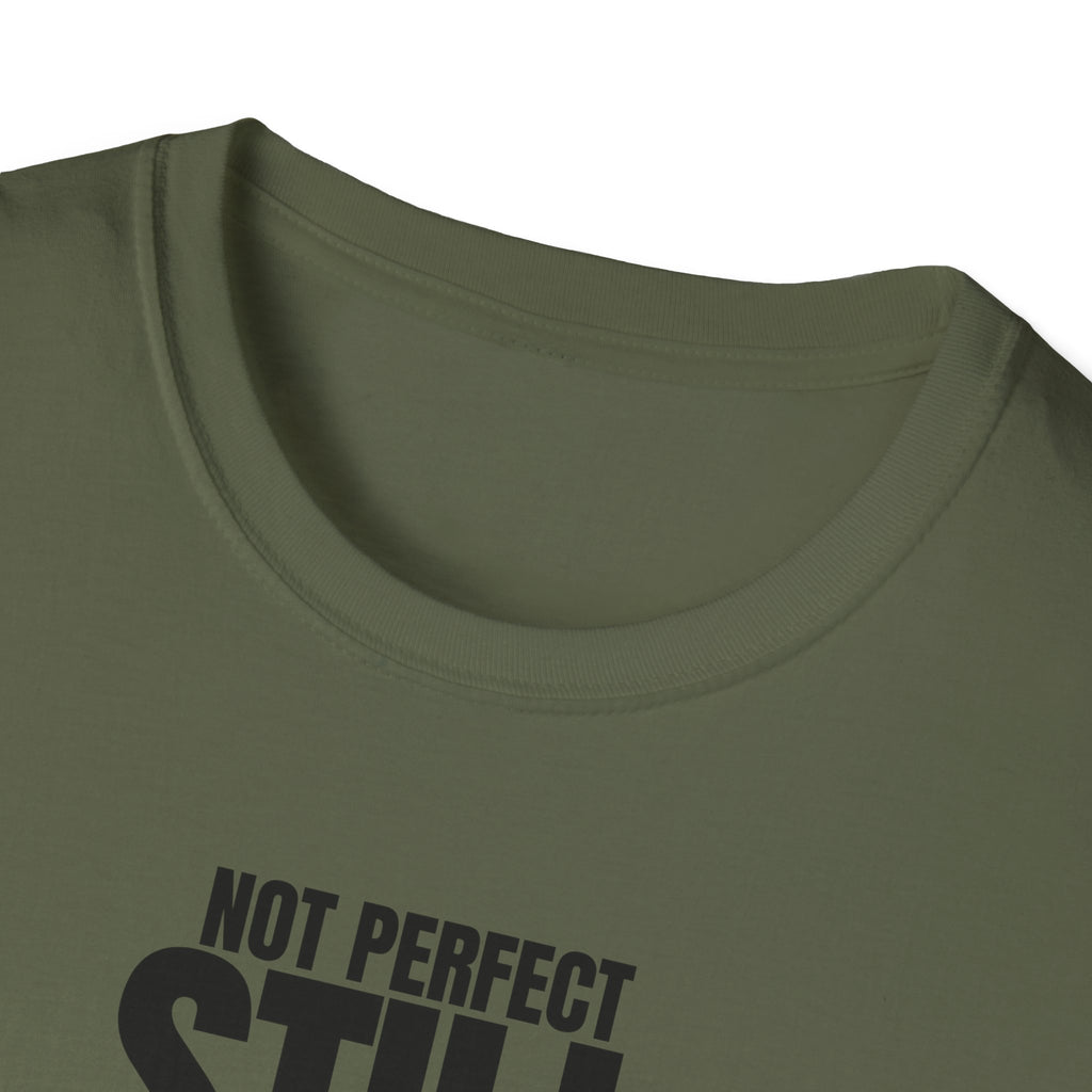 NOT PERFECT STILL WINNING T-SHIRT
