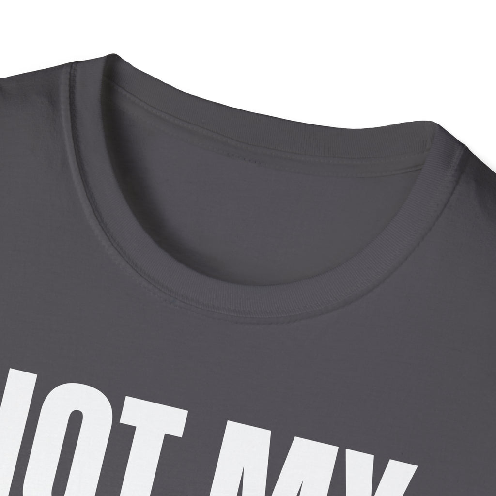 NOT MY PROBLEM 2 T-SHIRT