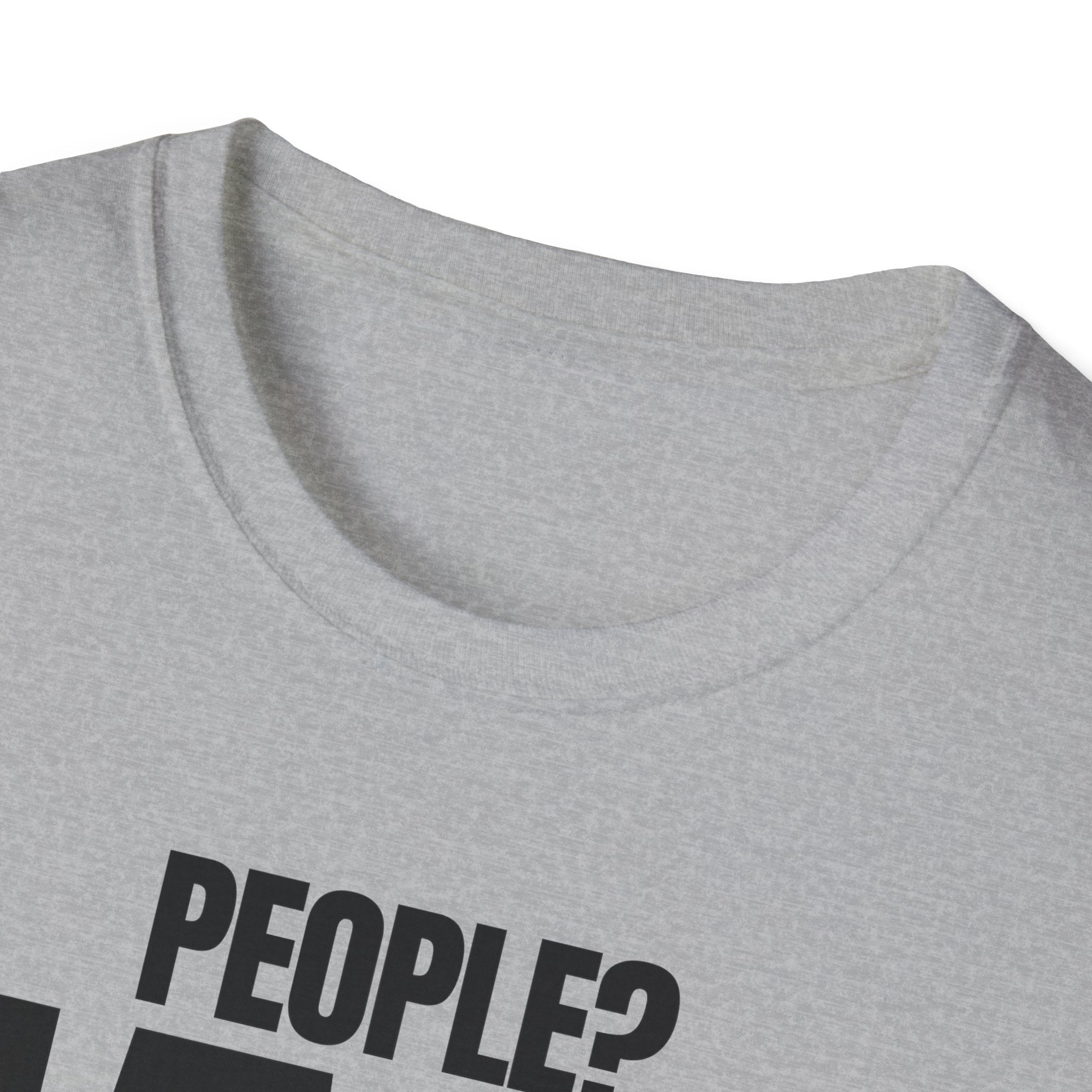 PEOPLE? HARD PASS! T-SHIRT