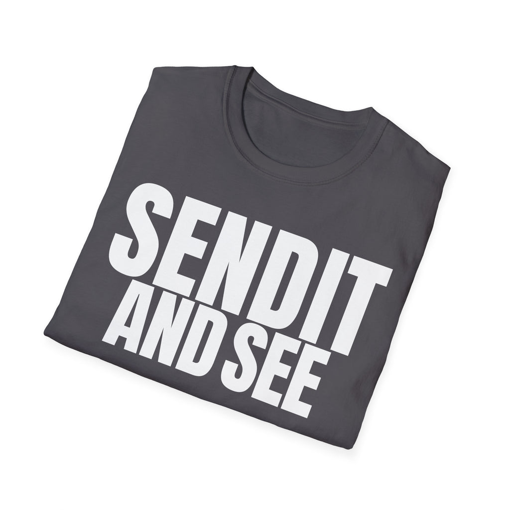 SEND IT AND SEE 2 T-SHIRT