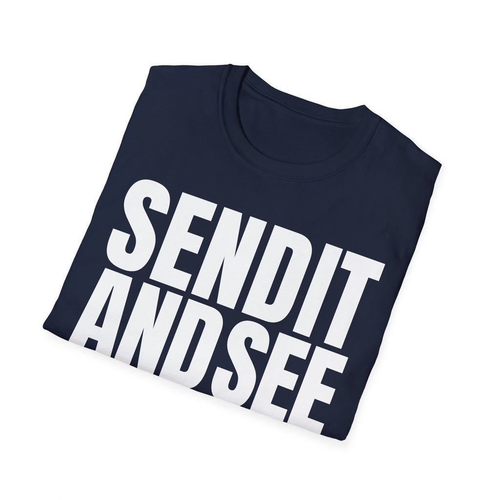 SEND IT AND SEE T-SHIRT