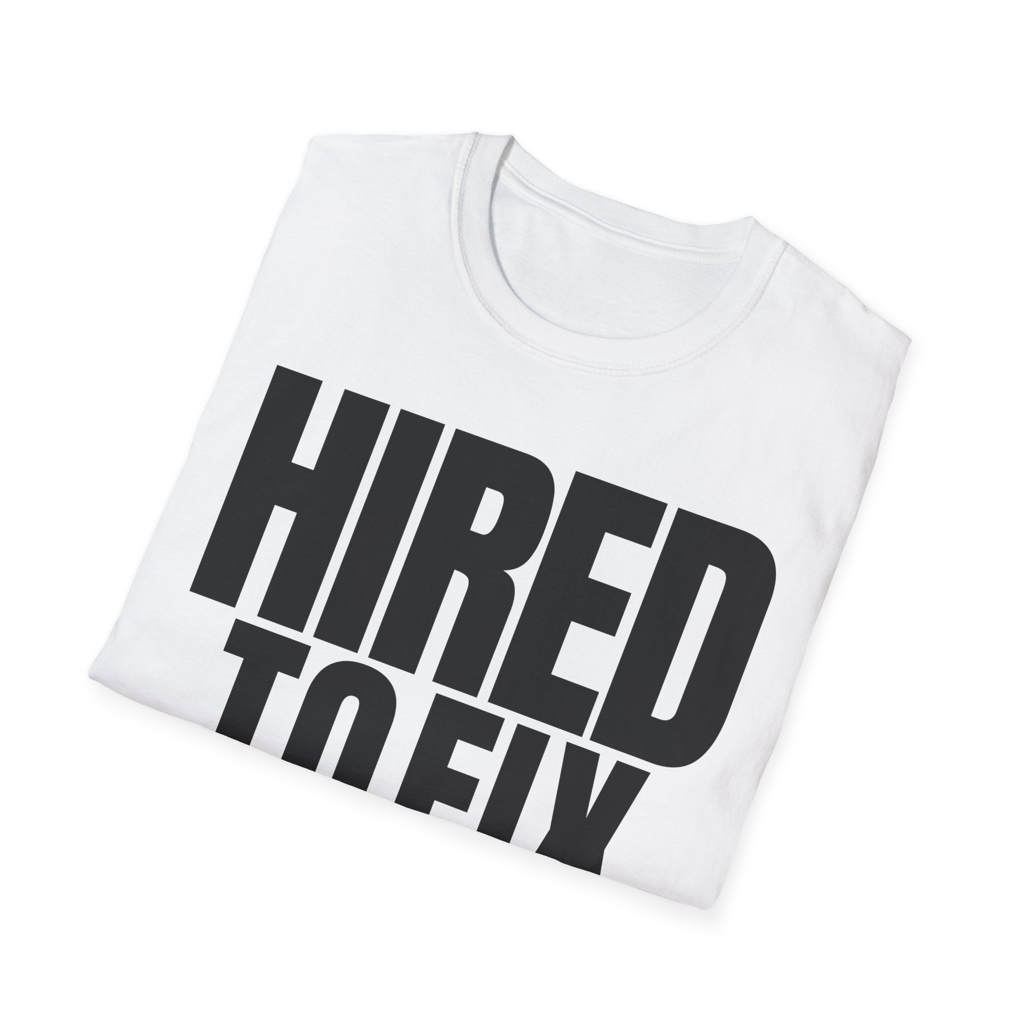 HIRED TO FIX T-SHIRT