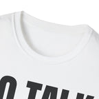 NO TALK JUST WORK T-SHIRT