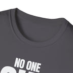 NO ONE ASKED T-SHIRT