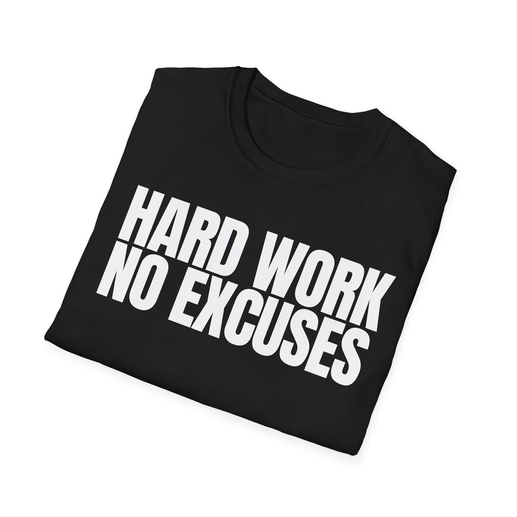 HARD WORK NO EXCUSES T-SHIRT