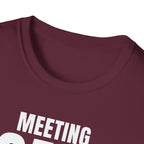 MEETING AGAIN? T-SHIRT