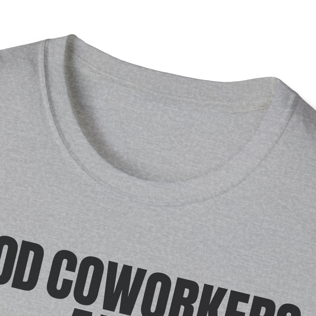 GOOD COWORKERS ARE RARE T-SHIRT