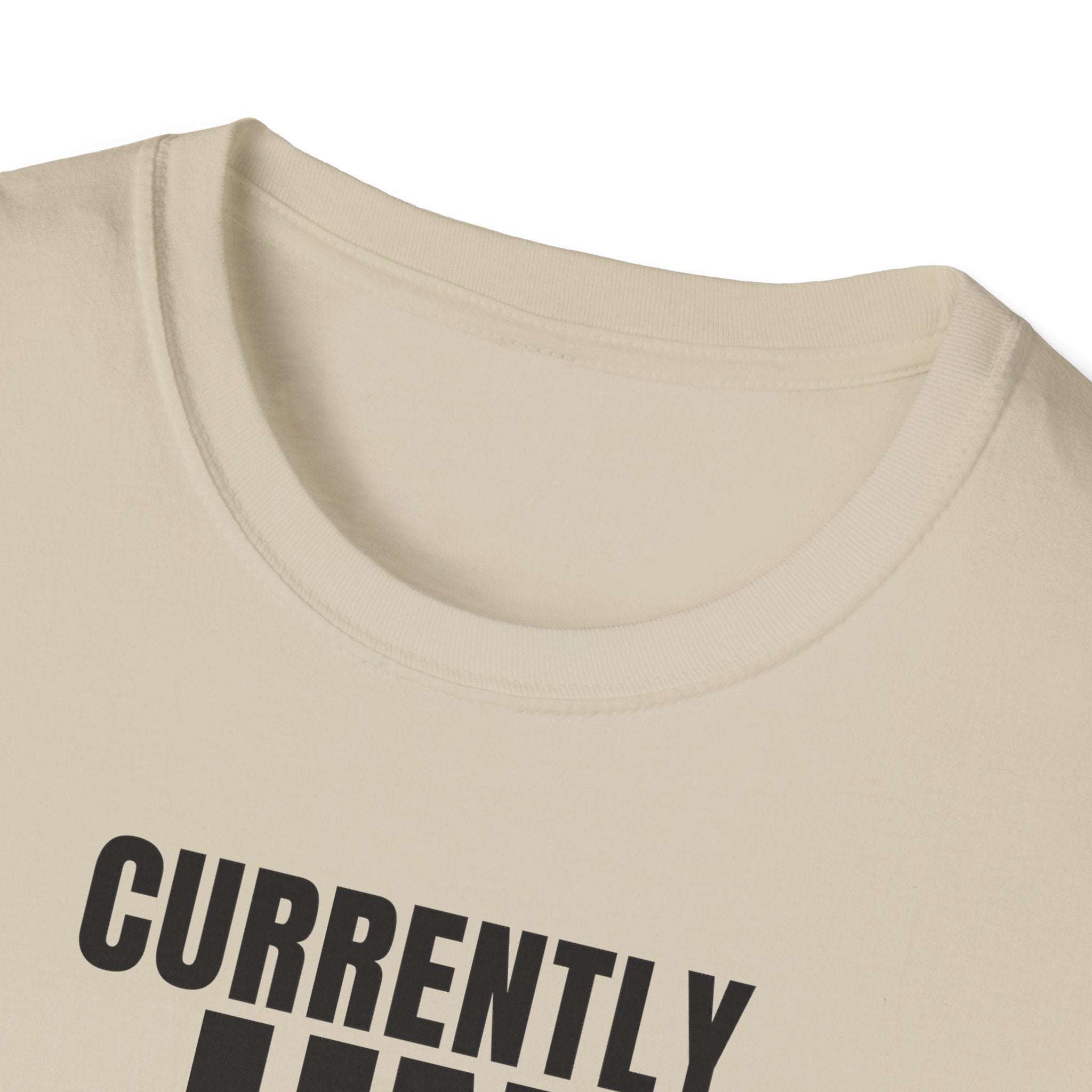 CURRENTLY UNSUPERVISED T-SHIRT