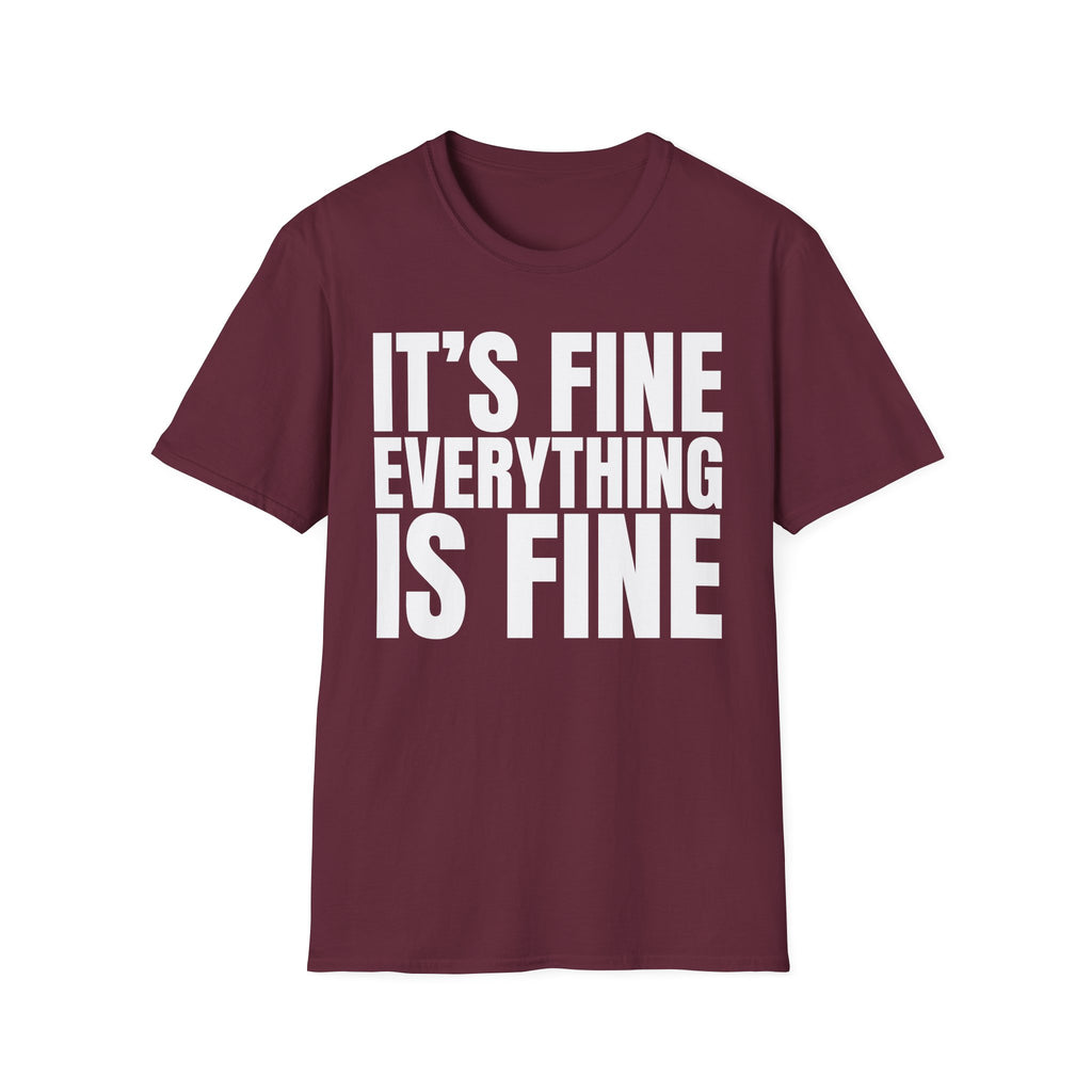 IT'S FINE EVERYTHING IS FINE