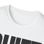 QUIET BY CHOICE T-SHIRT