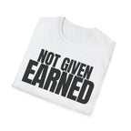 NOT GIVEN EARNED T-SHIRT