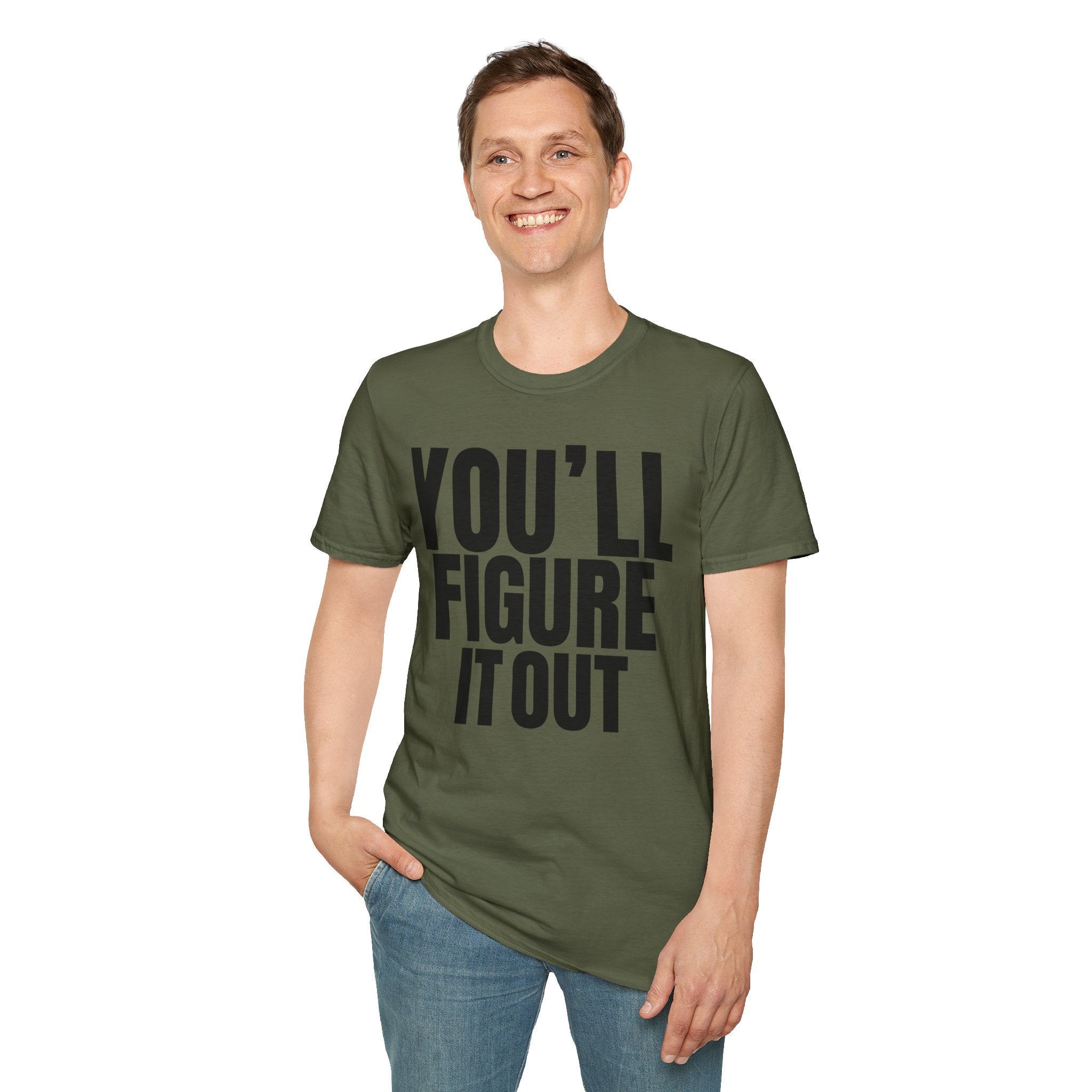 YOU'LL FIGURE NIT OUT T-SHIRT