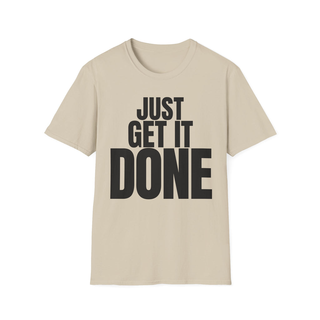 JUST GET IT DONE T-SHIRT