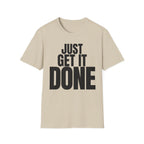 JUST GET IT DONE T-SHIRT