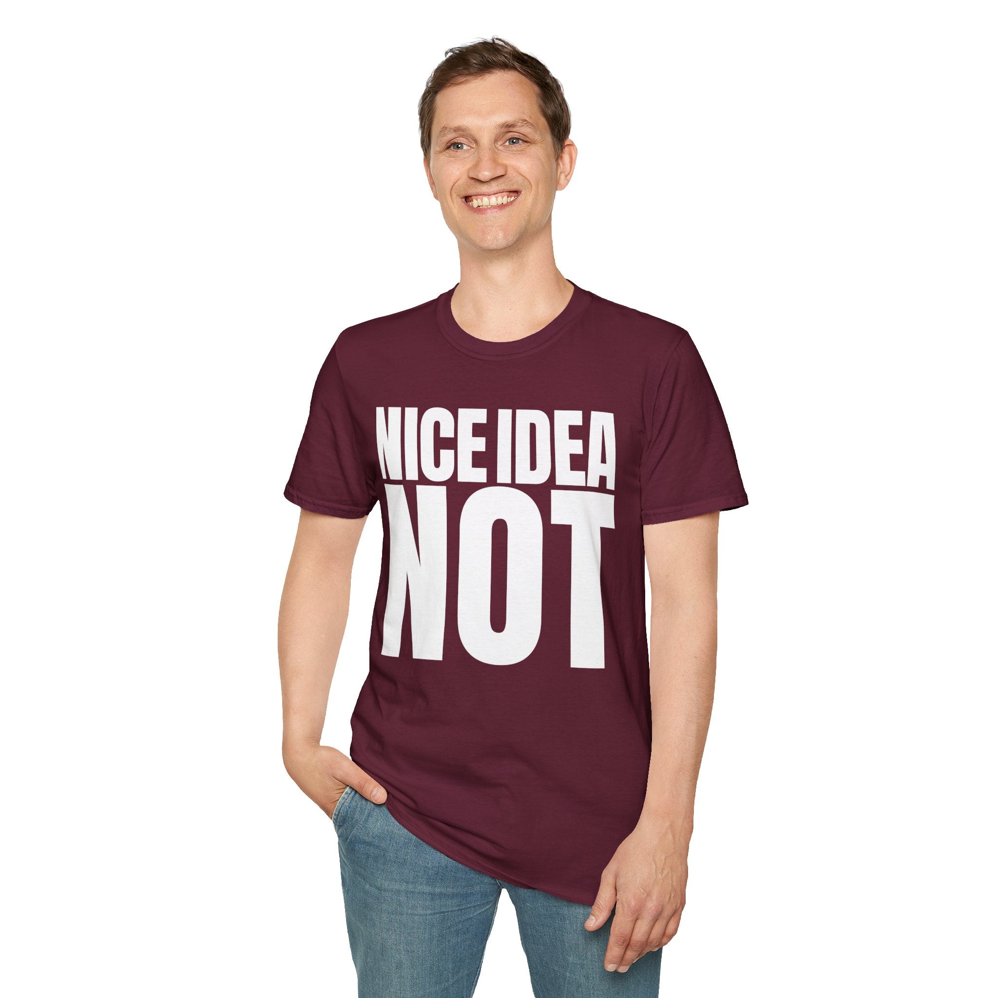 NICE IDEA NOT T-SHIRT