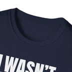 HEARD YOU NOT T-SHIRT