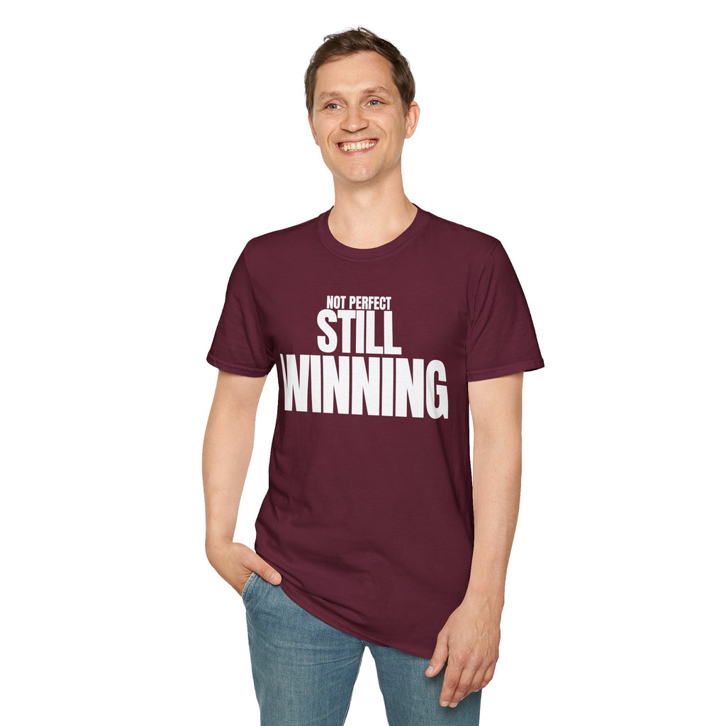 NOT PERFECT STILL WINNING T-SHIRT
