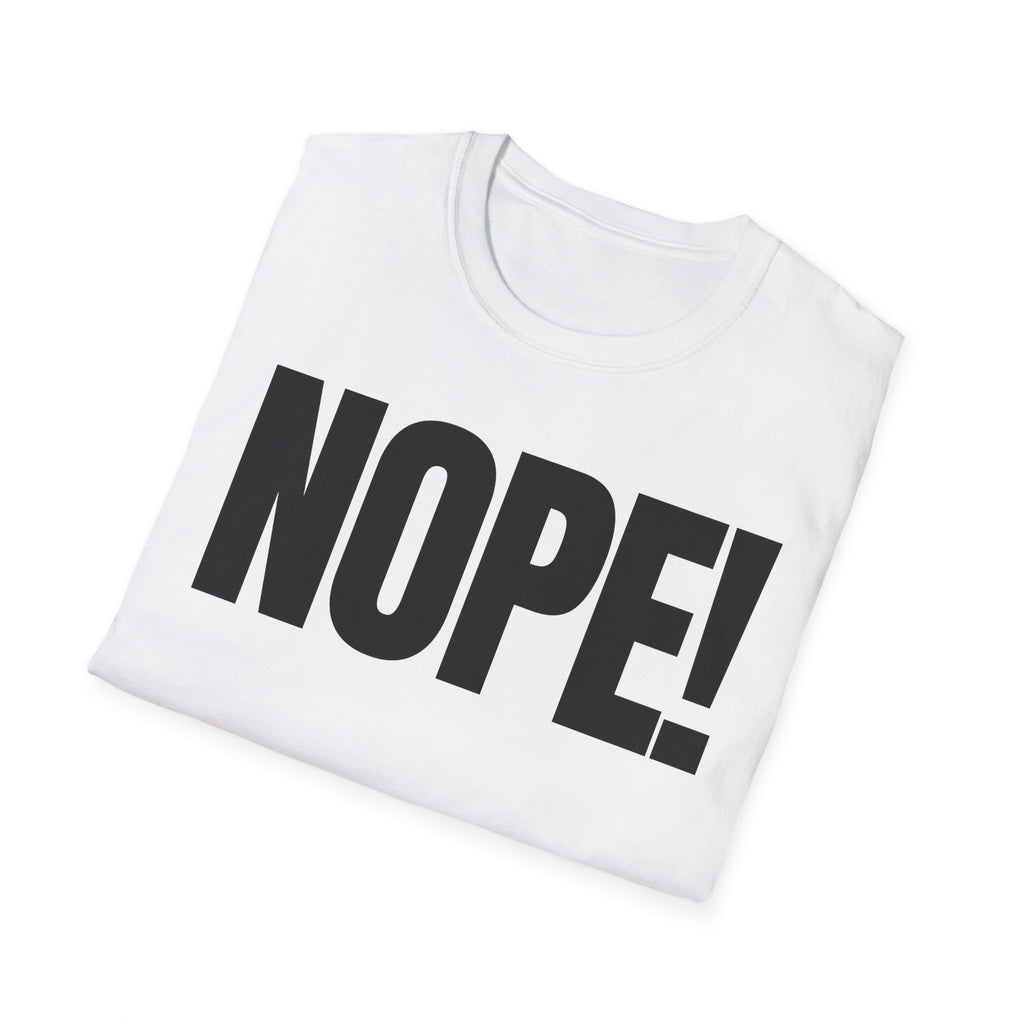 NOPE! T-SHIRT