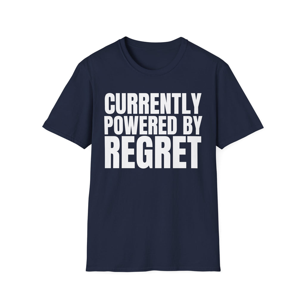 CURRENTLY POWERED BY REGRET