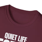 QUIET LIFE BEST LIFE T-SHIRT