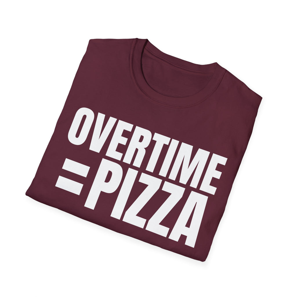 OVERTIME = PIZZA