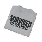SURVIVED ALL MEETINGS T-SHIRT