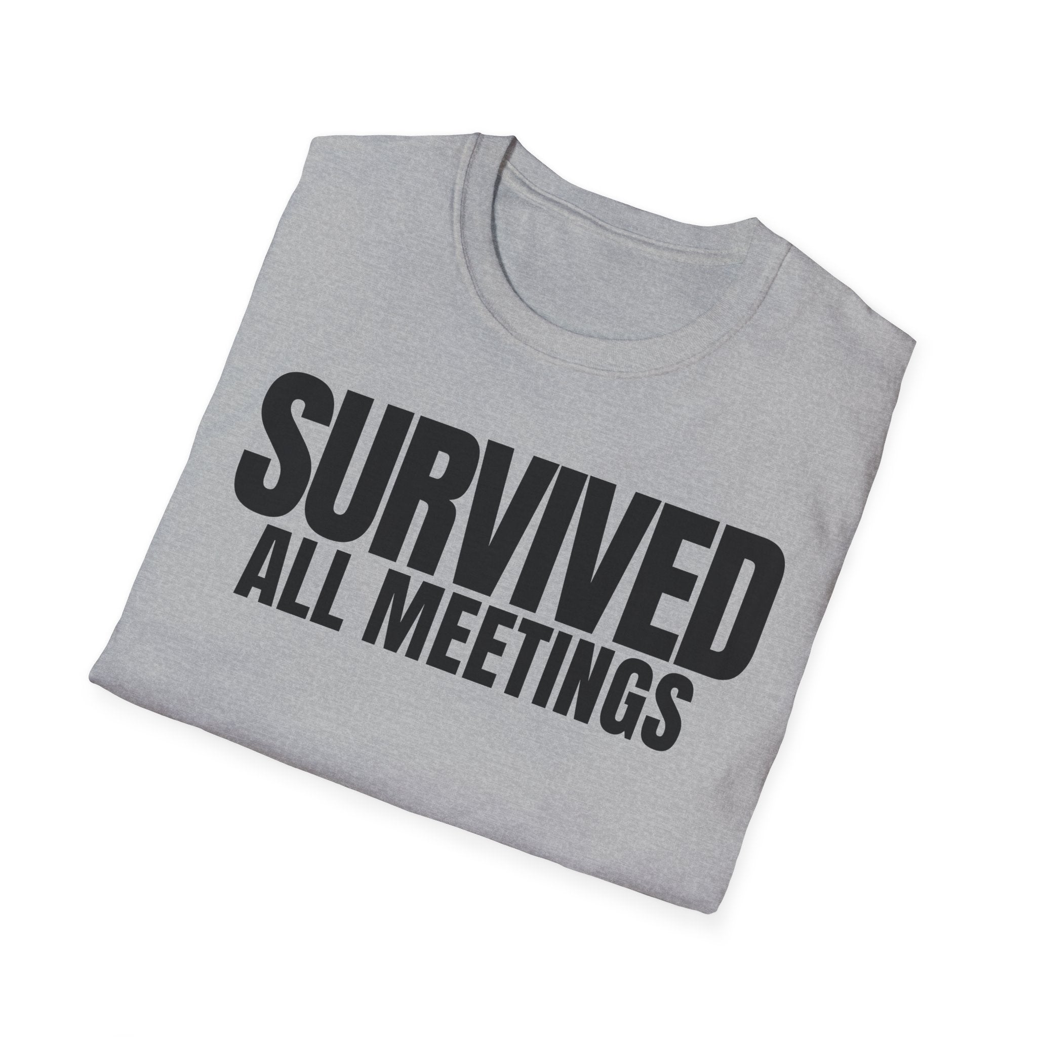 SURVIVED ALL MEETINGS T-SHIRT