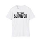 MEETING SURVIVOR T-SHIRT