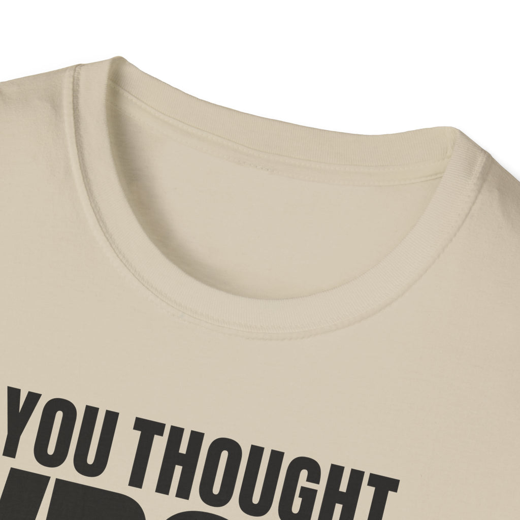 YOU THOUGHT WRONG T-SHIRT