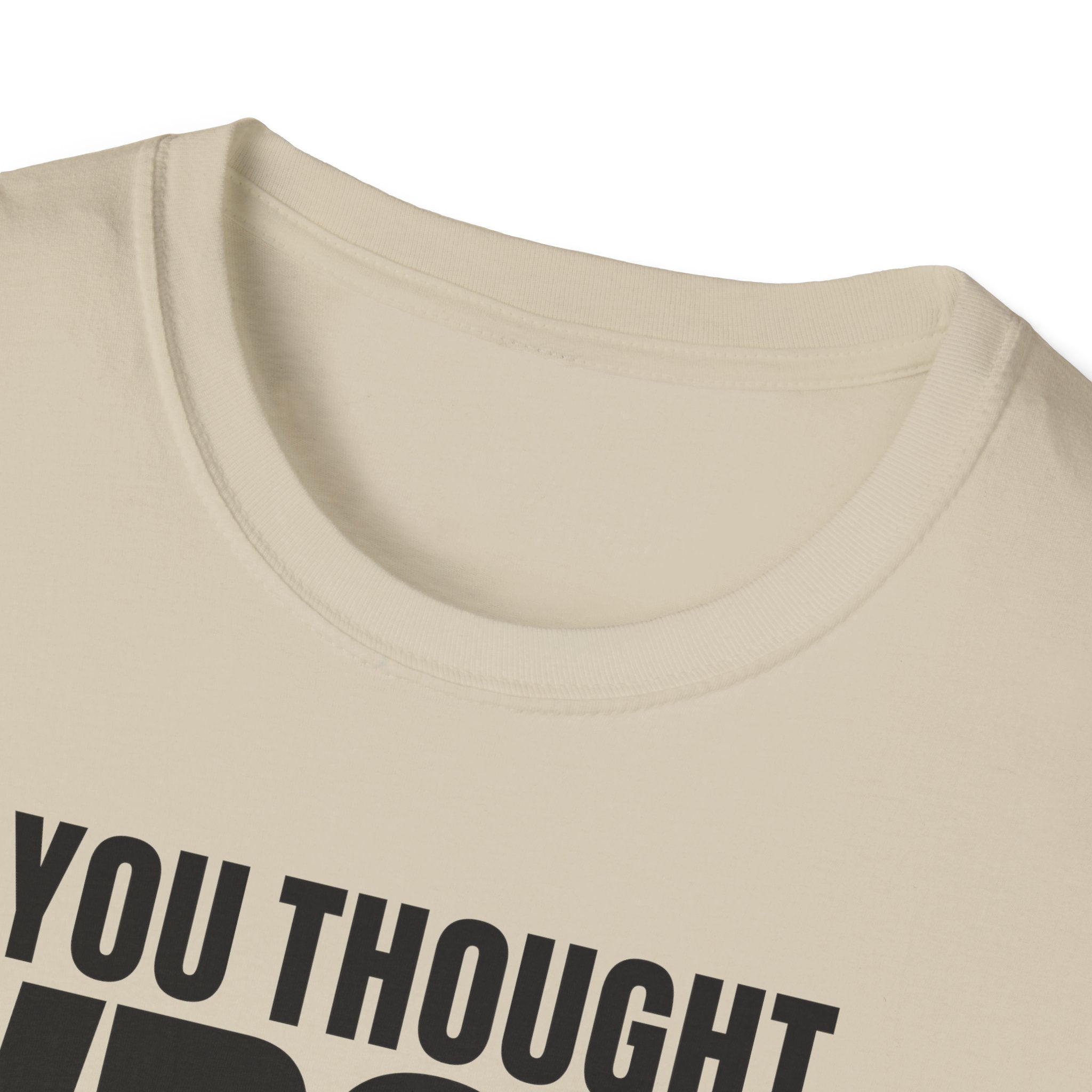 YOU THOUGHT WRONG T-SHIRT