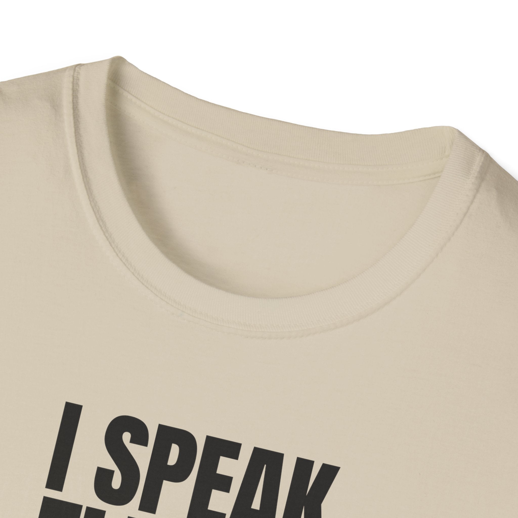I SPEAK FLUENT SARCASM T-SHIRT