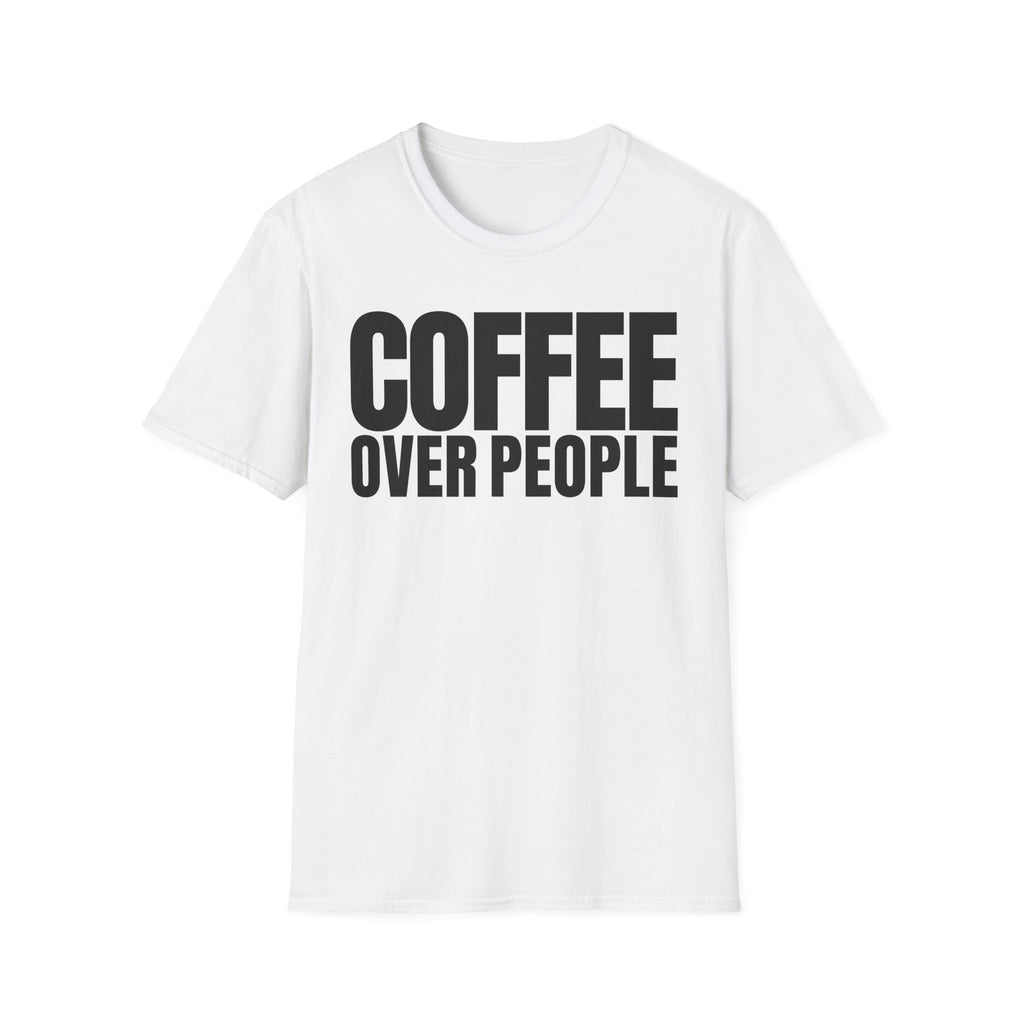 COFFEE OVER PEOPLE T-SHIRT
