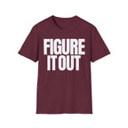 FIGURE IT OUT T-SHIRT