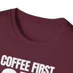 COFFEE FIRST DON'T TALK T-SHIRT