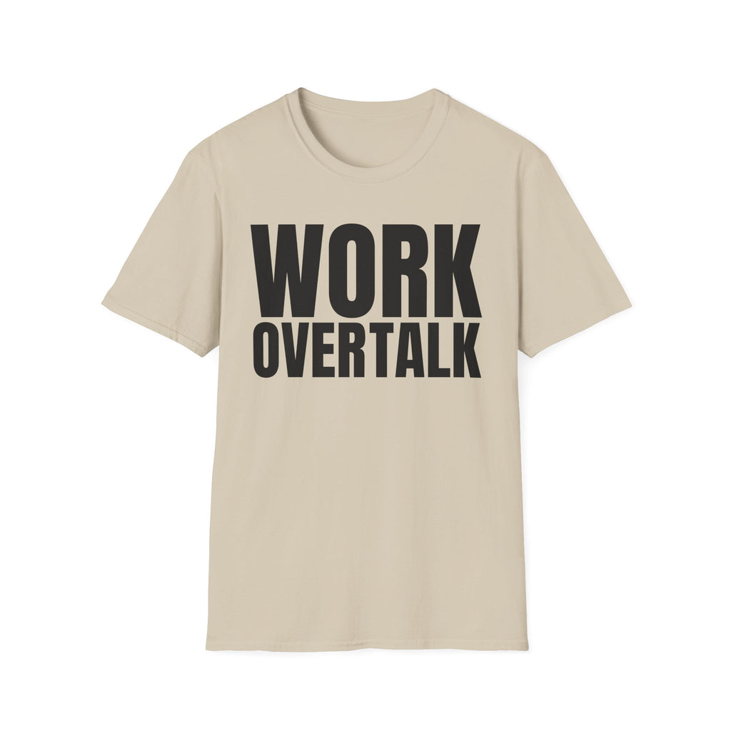WORK OVER TALK T-SHIRT