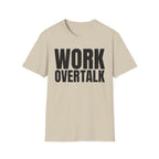 WORK OVER TALK T-SHIRT