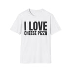 I LOVE CHEESE PIZZA T-SHIRT