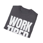 WORK TIRED T-SHIRT