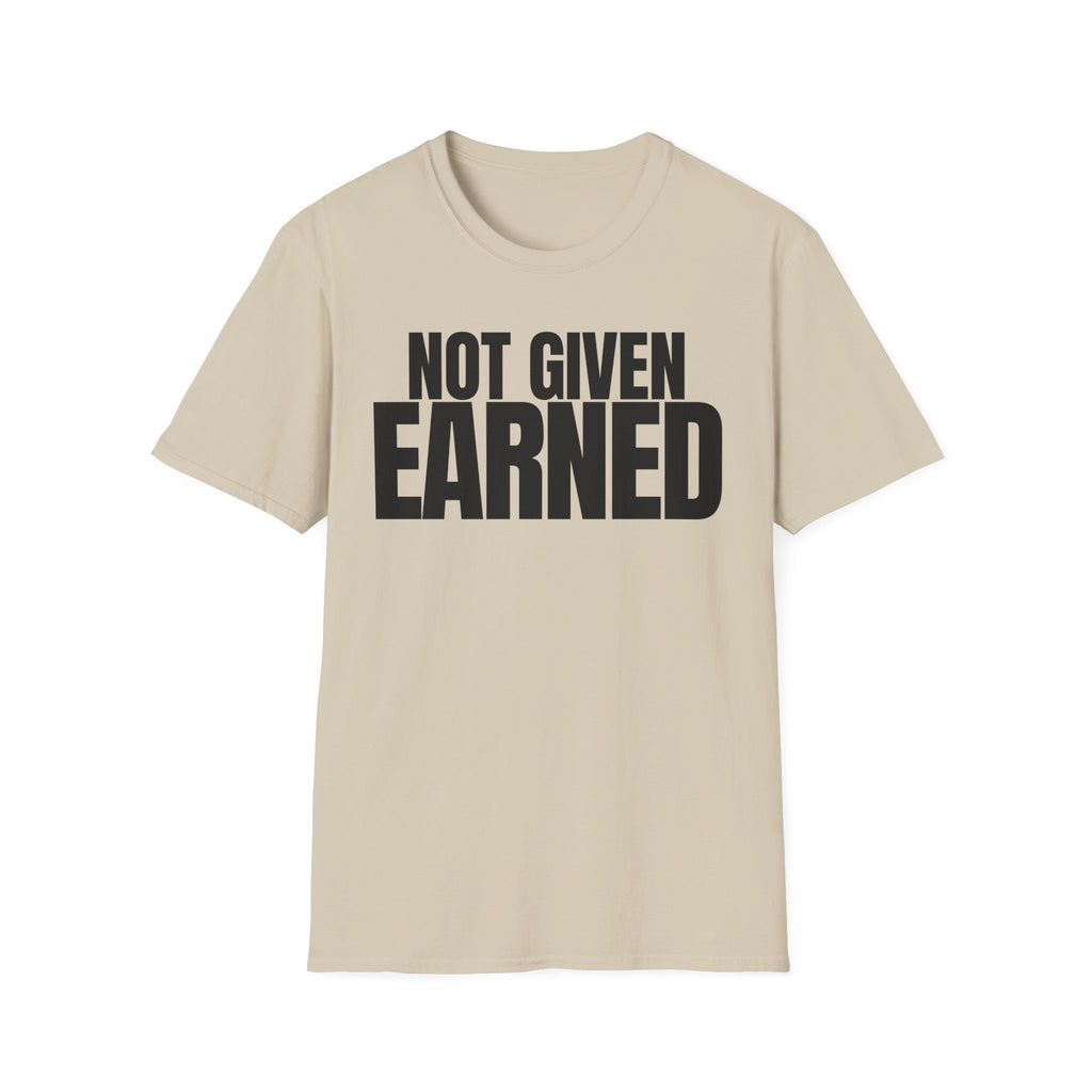 NOT GIVEN EARNED T-SHIRT