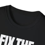 FIX THE PROBLEM T-SHIRT