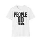 PEOPLE NO THANKS T-SHIRT