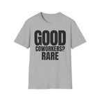 GOOD COWORKERS? RARE T-SHIRT